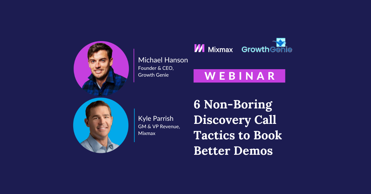 Webinar: 6 Non-Boring Discovery Call Tactics to Book Better Demos