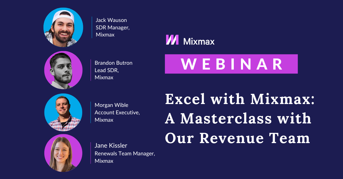 Webinar: Excel with Mixmax: A Masterclass with Our Revenue Team