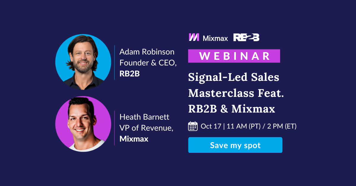 Signal-Led Sales Masterclass Feat. RB2B + Mixmax: Tips, Techniques & Tools