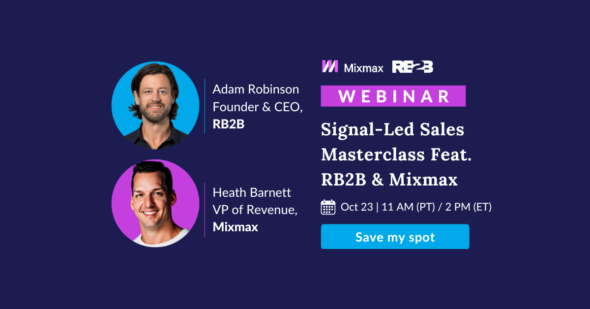 Signal-Led Sales Masterclass Feat. RB2B + Mixmax: Tips, Techniques & Tools