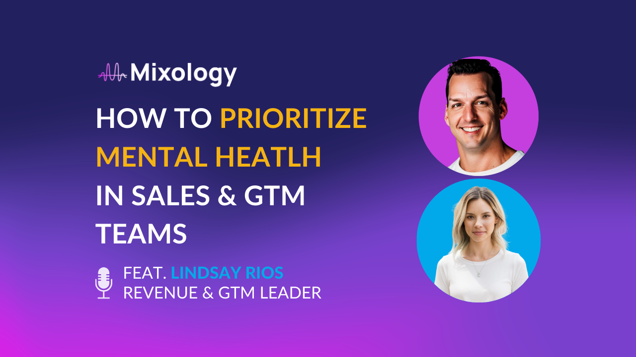 Why Mental Health in Sales Matters: Insights from GTM Leader Lindsay Rios